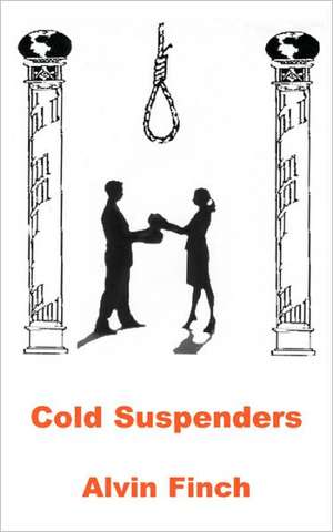 Cold Suspenders de Alvin Finch