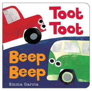 Toot Toot Beep Beep de Emma Garcia