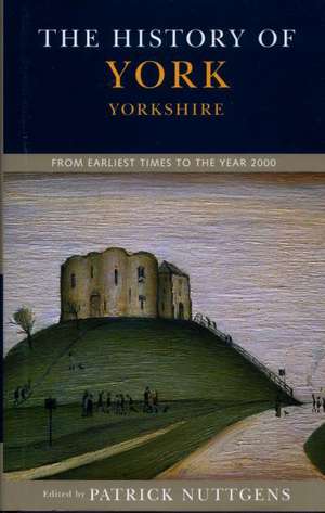 Nuttgens, P: The History of York