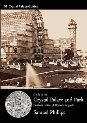 Guide to the Crystal Palace and Park de Samuel Phillips