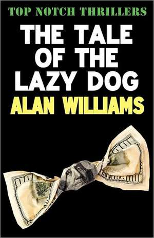 The Tale of the Lazy Dog de Alan Williams