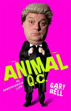 Animal QC: My Preposterous Life de Gary Bell