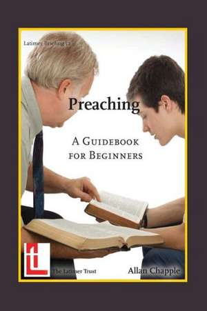 Preaching: A Guidebook for Beginners de Allan Chapple