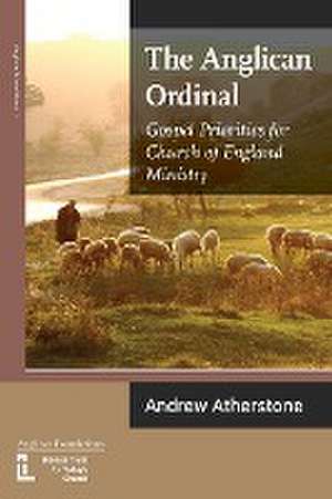 The Anglican Ordinal de Andrew Atherstone