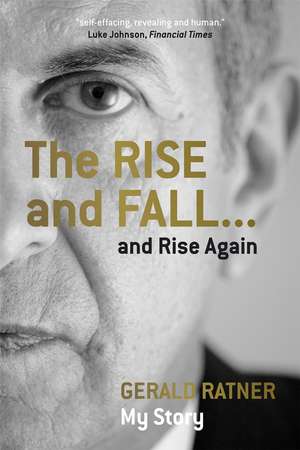 Gerald Ratner – The Rise and Fall... and Rise Again de G Ratner