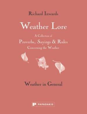 Weather Lore: Weather in General de R Inwards