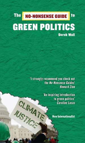 No-Nonsense Guide to Green Politics de Derek Wall