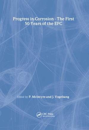 The Progress in Corrosion - The First 50 Years of the EFC de Paul McIntyre