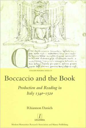 Boccaccio and the Book: Production and Reading in Italy 1340-1520 de Rhiannon Daniels