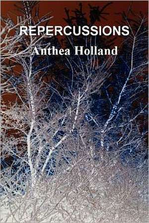 Repercussions de Anthea Holland