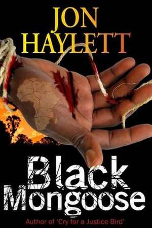 Haylett, J: Black Mongoose de Jon Haylett