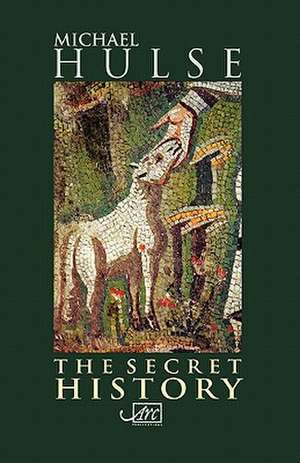 The Secret History de Michael Hulse