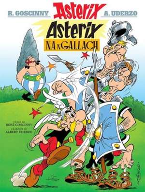 Asterix Na Ngallach (Irish) de Rene Goscinny