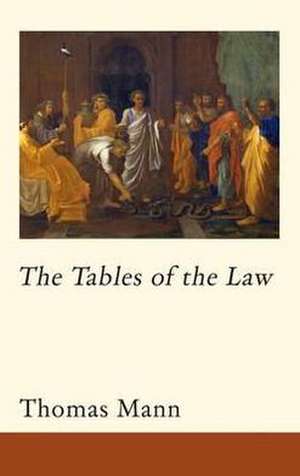 Mann, T: The Tables of the Law de Michael Wood