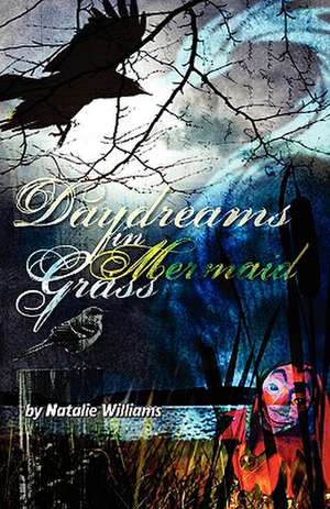 Daydreams in Mermaid Grass de Natalie Williams