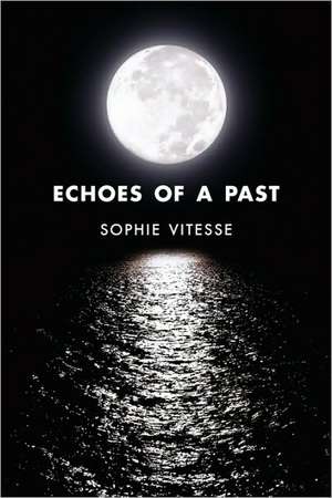 Echoes of a Past de Sophie Vitesse