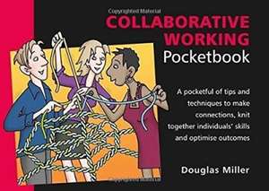 Collaborative Working Pocketbook de Douglas Miller