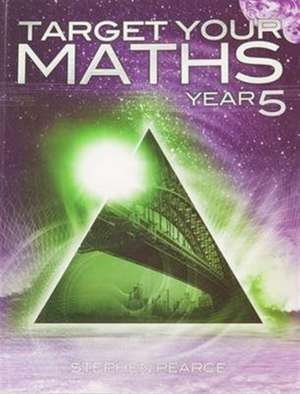 Target Your Maths Year 5 de Stephen Pearce