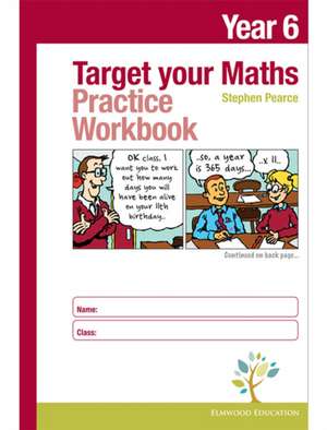 Target your Maths Year 6 Practice Workbook de Stephen Pearce