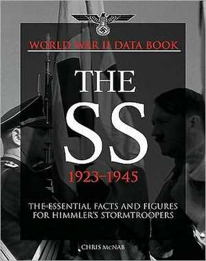 The SS: The Growth and Organisation of Himmler's Stormtroopers de Chris McNab