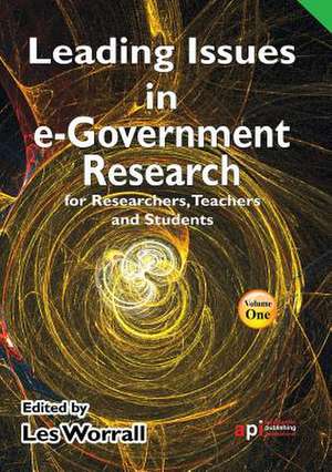 Leading Issues in e-Government Research for Researchers, Teachers and Students de Les Worrall