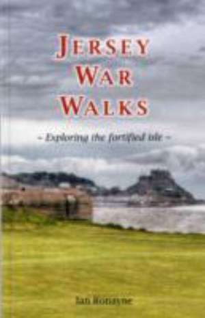 Jersey War Walks de Ian Ronayne