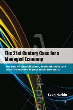 The 21st-Century Case for a Managed Economy de Sean Harkin