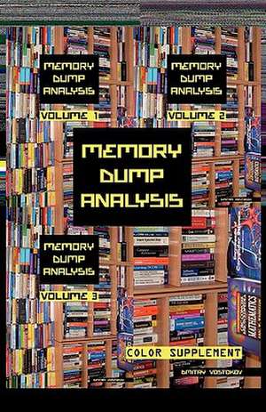 Memory Dump Analysis Anthology de Dmitry Vostokov