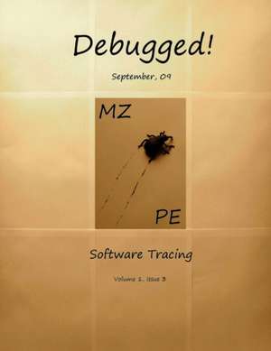 Debugged! Mz/Pe: Software Tracing de Dmitry Vostokov