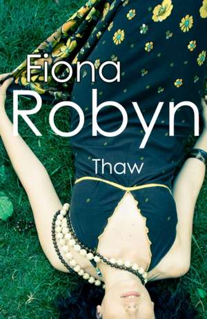 Thaw de Fiona Robyn