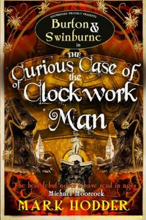 The Curious Case of the Clockwork Man de Mark Hodder