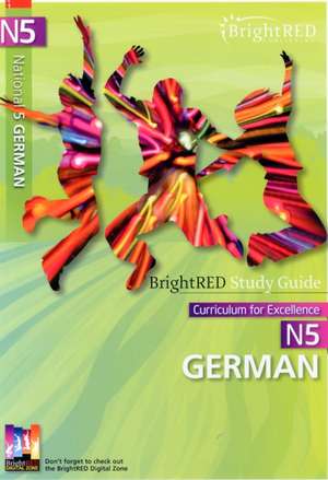 Felber, K: National 5 German Study Guide de Susan Bremner