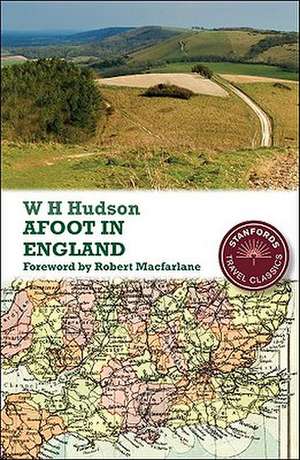 Afoot in England de W H Hudson