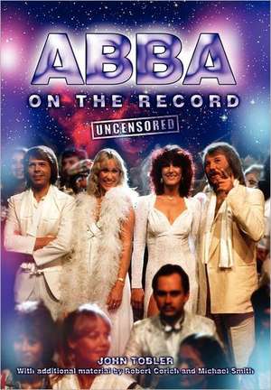 Abba on the Record Uncensored de John Tobler