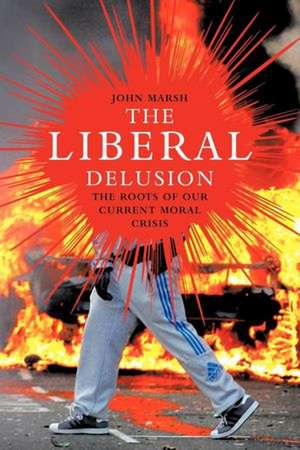 The Liberal Delusion de John Marsh