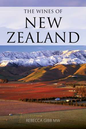 The Wines of New Zealand de Rebecca Gibb