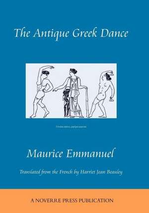 The Antique Greek Dance de Maurice Emmanuel