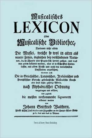 Musicalisches Lexicon Ober Musicalische Bibliothec (Faksimile 1732 - Musikalisches Lexikon Oder Musikalische Bibliotek).: The Last of the Horselads de Johann Gottfried Walther (Walthern)