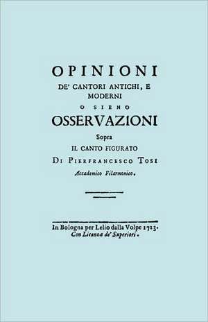 Opinioni de' Cantori Antichi, E Moderni. (Facsimile of 1723 Edition).: The Last of the Horselads de Pier Francesco Tosi