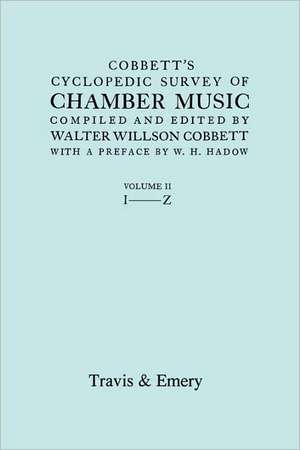 Cobbett's Cyclopedic Survey of Chamber Music. Vol.2 (L-Z). (Facsimile of First Edition).: The Last of the Horselads de Walter Willson Cobbett