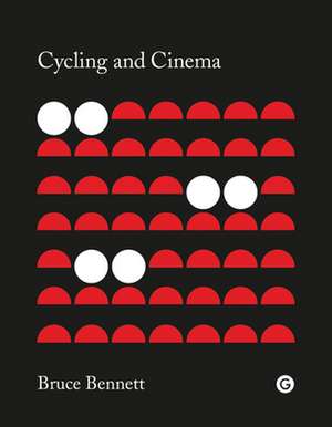 Cycling and Cinema de Bruce Bennett