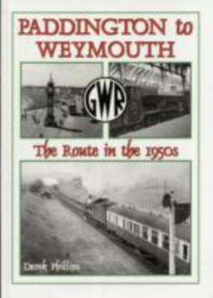 Paddington to Weymouth de Derek Phillips