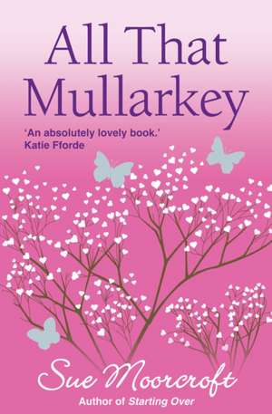 All That Mullarkey de Sue Moorcroft