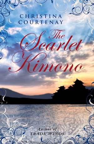 The Scarlet Kimono de CHRISTINA COURTENAY