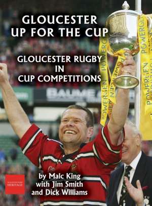 Gloucester up for the cup: Gloucester Rugby in cup competitions de Malc King