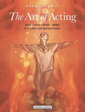 The Art of Acting de Dawn Langman