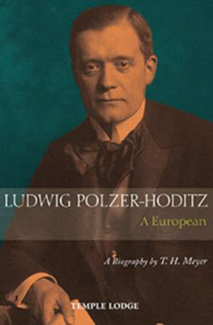 Ludwig Polzer-Hoditz: A European de Th Meyer