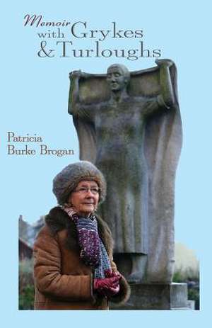 Memoir with Grykes and Turloughs de Patricia Burke Brogan