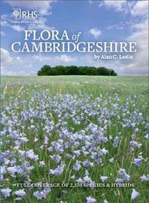 Flora of Cambridgeshire de Alan Leslie