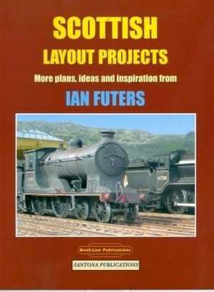 Scottish Layout Projects de Ian Futers